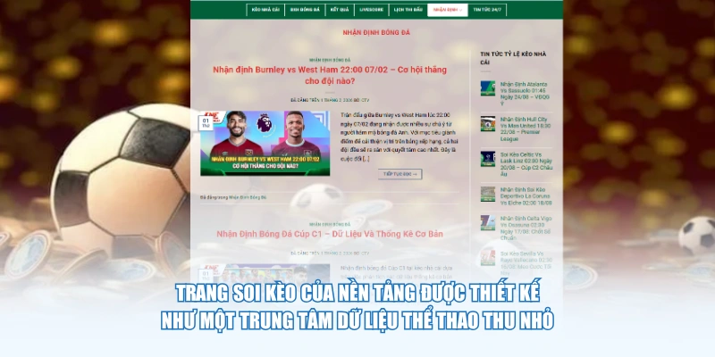 Trang soi kèo của nền tảng được thiết kế như một trung tâm dữ liệu thể thao thu nhỏ