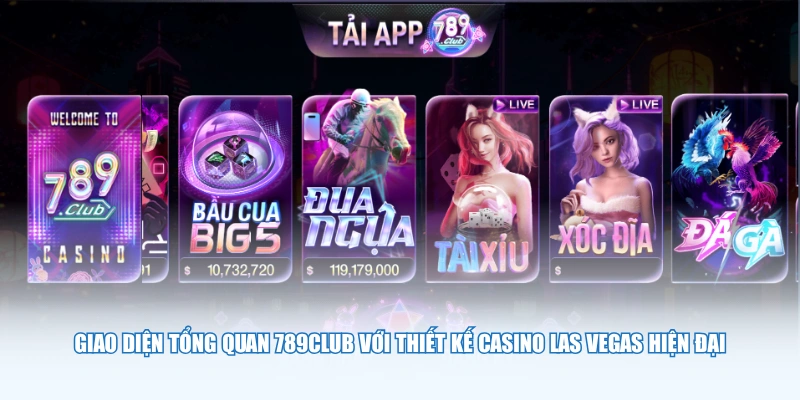 Giao diện tổng quan 789Club với thiết kế casino Las Vegas hiện đại