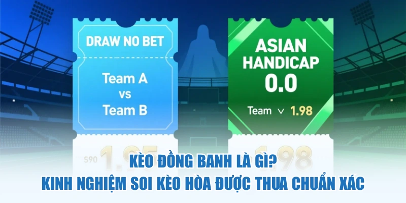 kèo đồng banh