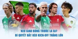 Kèo giao bóng trước